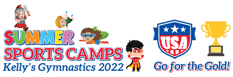 Kelly's Gymnastics Summer Camps 2022